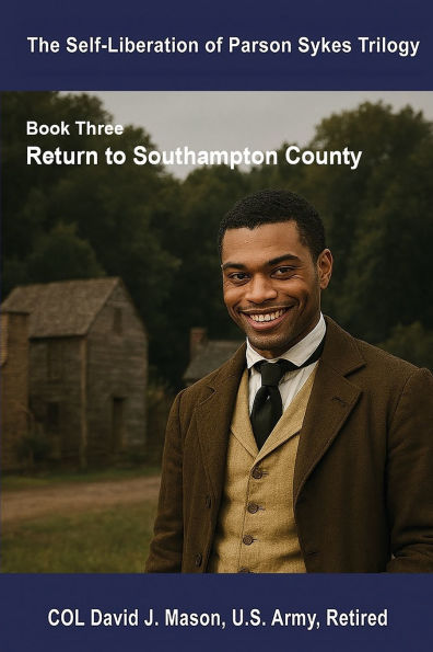 Self-Liberation of Parson Sykes: Return to Southampton County