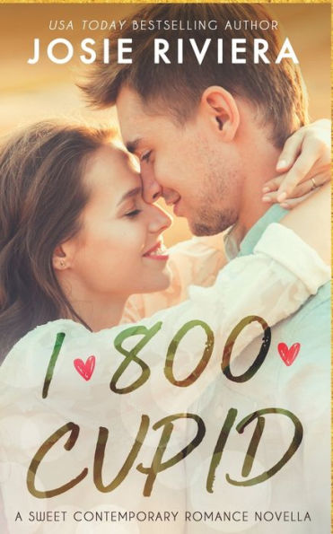 1-800-Cupid: A Sweet Contemporary Romance