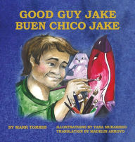 Title: Good Guy Jake (Hardcover), Author: Mark Torres