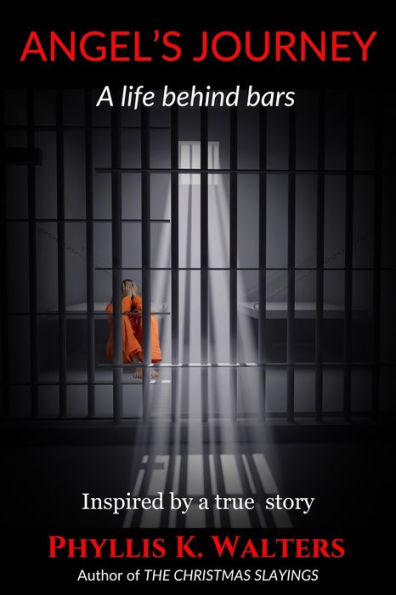 Angel's Journey: Life Behind Bars