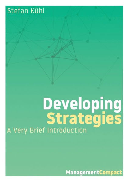 Developing Strategies: A Very Brief Introduction