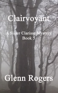 Title: Clairvoyant, Author: Glenn Rogers