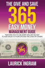 Give and Save 365 Easy Money Management Guide