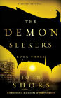 The Demon Seekers: Book Three