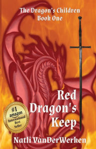 Title: Red Dragon's Keep, Author: Natli Vanderwerken