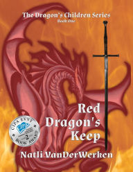 Title: Red Dragon's Keep, Author: Natli K VanDerWerken