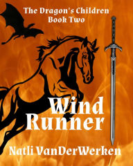 Title: WindRunner, Author: Natli VanDerWerken