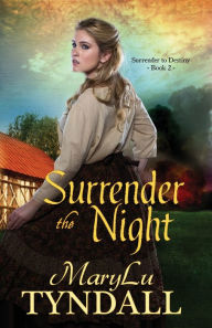 Title: Surrender the Night, Author: Marylu Tyndall