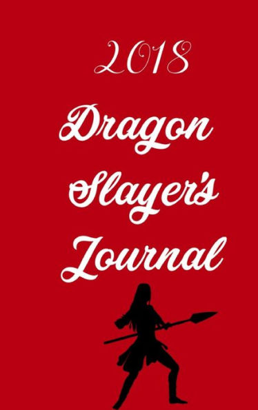 The Dragon Slayer's JournalT 2018