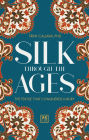 Silk Through the Ages: The textile that conquered luxury