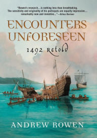 Title: Encounters Unforeseen: 1492 Retold, Author: Jake Hull