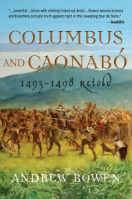 Title: Columbus and Caonabó: 1493-1498 Retold, Author: Andrew Rowen