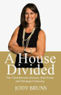 A House Divided: The Clash between Divorce, Real Estate & Mortgage Financing