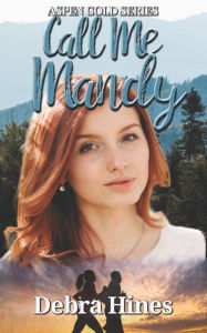 Title: Call Me Mandy, Author: Debra Hines