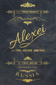 Title: Alexei and the Second Empress, Author: Fred Nolan