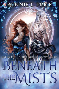 Title: Beneath the Mists, Author: Bonnie L Price