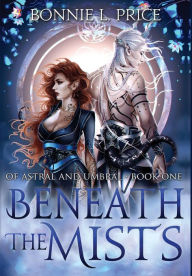 Title: Beneath the Mists, Author: Bonnie L Price