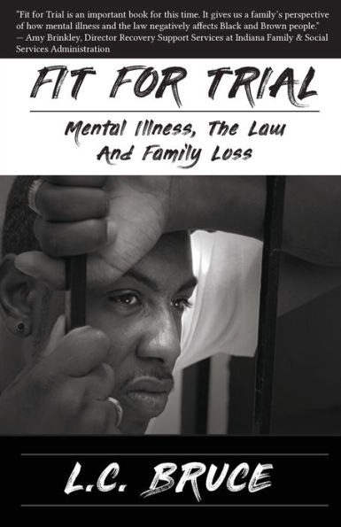 Fit for Trial: Mental Illness, the Law and Family Loss