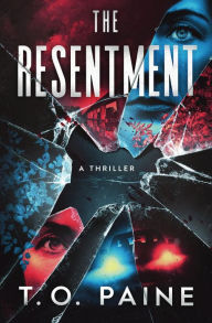 Free download audio books for android The Resentment by T. O. Paine