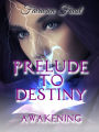 Prelude to Destiny: Awakening