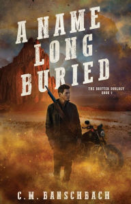 Title: A Name Long Buried, Author: C M Banschbach