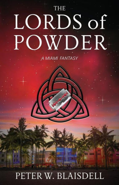 The Lords of Powder: A Miami Fantasy