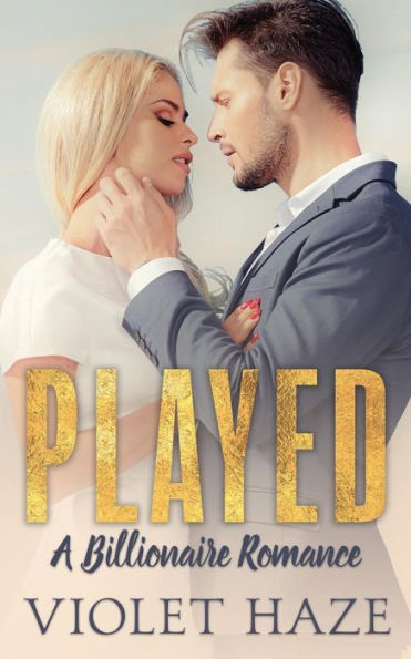 Played: A Billionaire Romance