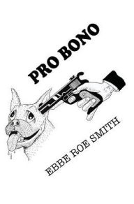 Title: Pro Bono, Author: Ebbe Roe Smith