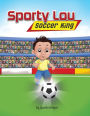 Sporty Lou - Picture Book: Soccer King (multicultural book series for kids 3-to-6-years old)