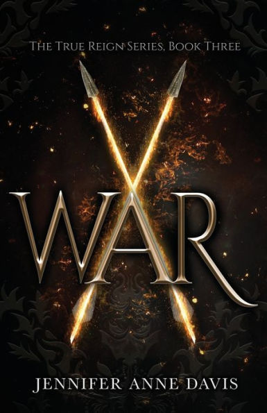 War: The True Reign Series, Book 3