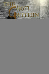 Title: The Ghost Within: A St. Augustine Novella, Author: Klass Elle