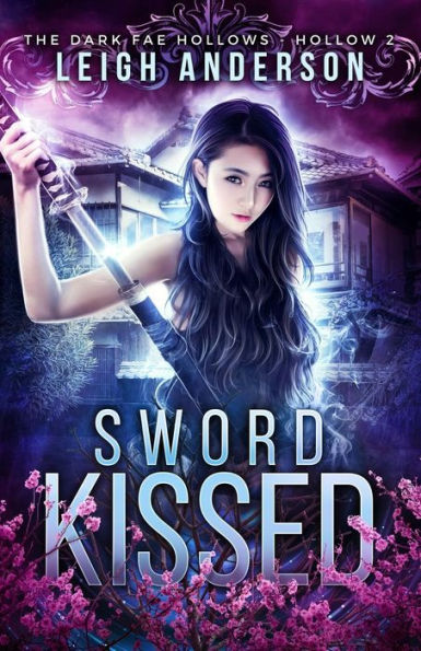 Sword Kissed: Dark Fae Hollow 2