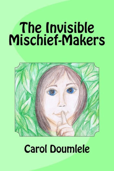 The Invisible Mischief-Makers