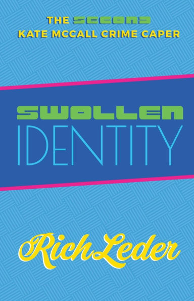 Swollen Identity: The Second Kate McCall Crime Caper