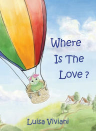 Title: Where is the Love?, Author: Luisa Viviani