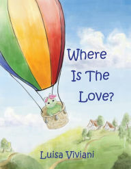 Title: Where is the Love?, Author: Luisa Viviani