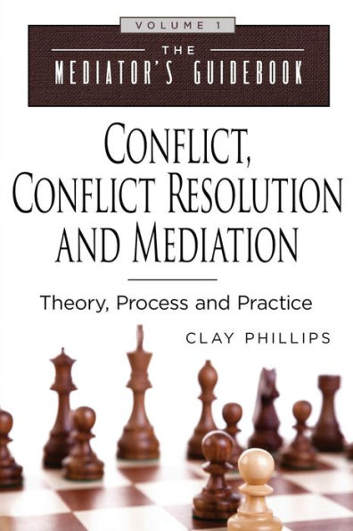 Conflict, Conflict Resolution & Mediation: Theory, Process and Practice