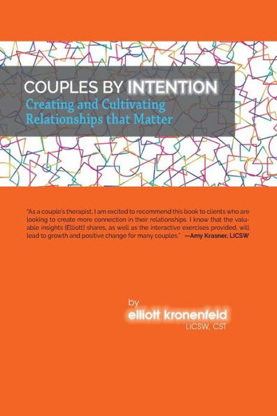 Couples by Intention: Creating and Cultivating Relationships that Matter