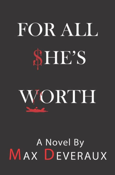 For All She's Worth