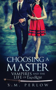 Title: Choosing a Master, Author: S M Perlow