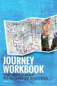 Title: The Journey Workbook: The Road Map to Business Success, Author: Dashmesh Khalsa