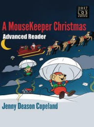 Title: A MouseKeeper Christmas: Advanced Reader, Author: Jenny Deason Copeland