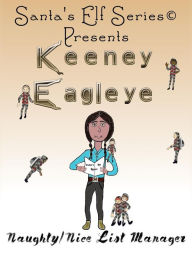 Title: Keeney Eagleye: Naughty/Nice List Manager, Author: Joe Moore