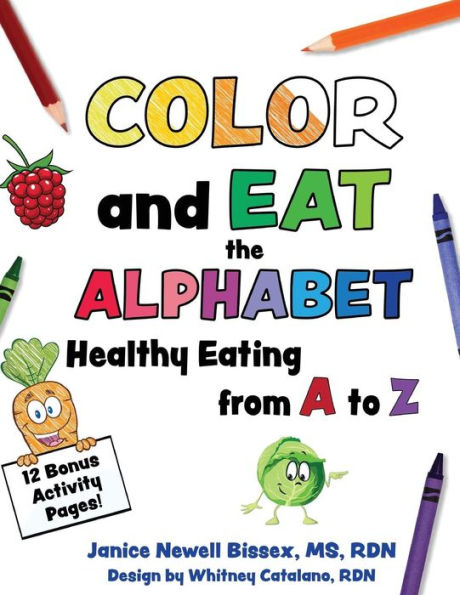Color and Eat the Alphabet: Healthy Eating from A to Z