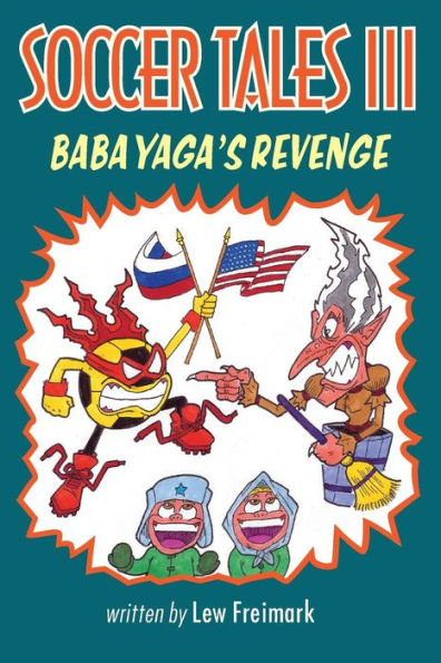 Soccer Tales III: Baba Yaga's Revenge