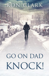 Title: Go On Dad...Knock!, Author: Ron Clark