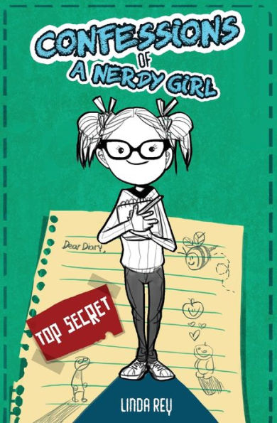 Top Secret: Diary #1 (Confessions of a Nerdy Girl Diaries)