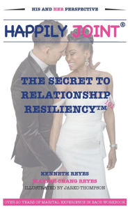 Title: Happily Jointï¿½: The Secret to Relationship Resiliencyï¿½, Author: Kenneth Reyes