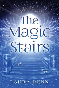 Title: The Magic Stairs, Author: Laura Dunn