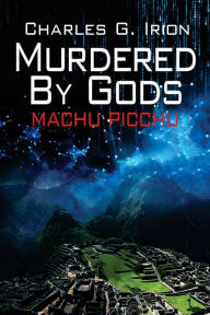 Title: Murdered by Gods, Author: Charles G. Irion